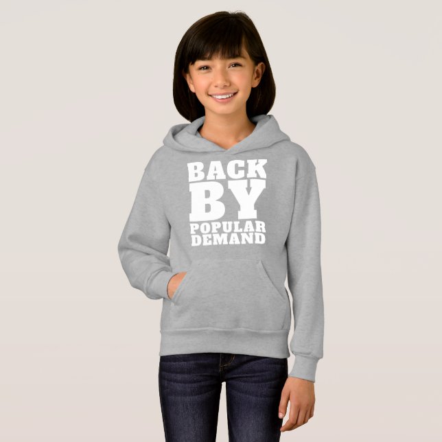 Back by Popular Demand Hoodie (Front Full)
