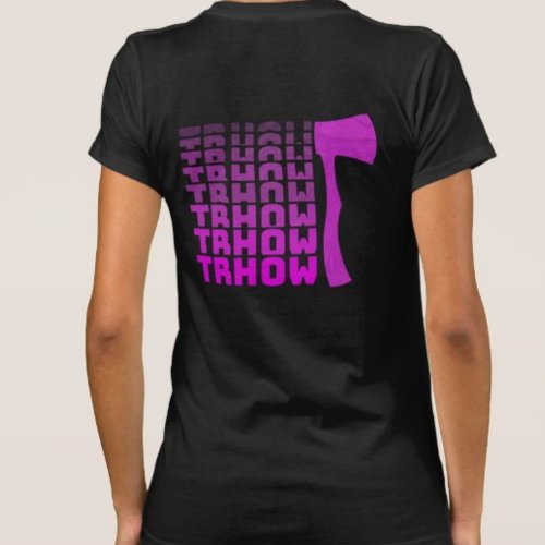 Back Design THROW axe_throwing t_shirt for women