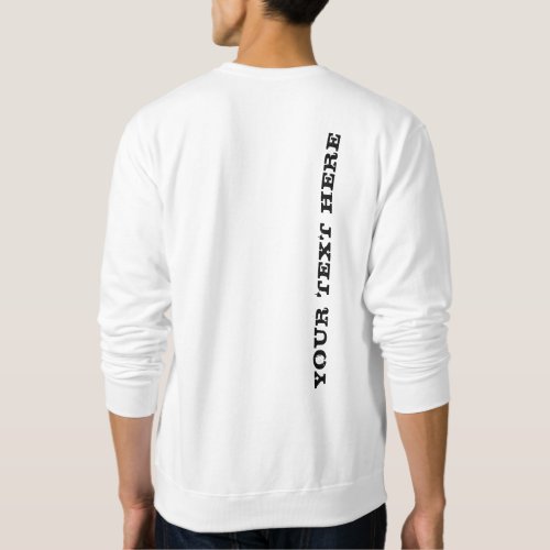 Back Design Your Text Template Mens White Basic Sweatshirt