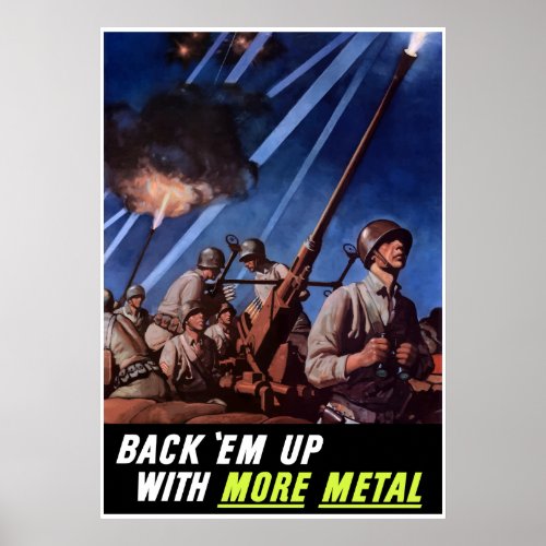 Back Em Up With More Metal __ Border Poster