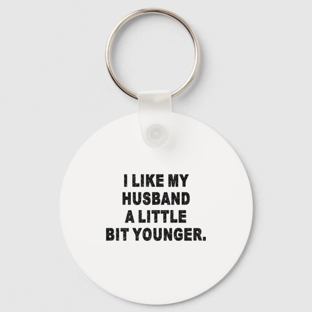 Back I Like My Husband A Little Bit Younger Couple Keychain (Front)