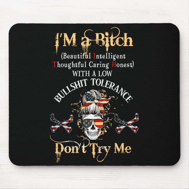 Back I'm A Btch Beautiful Intelligent Skeleton Mes Mouse Pad (Front)