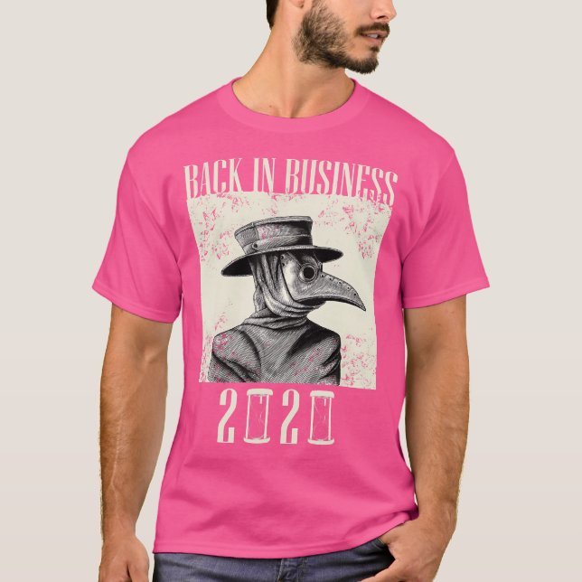 Back In Business 2020 - Plague Doctor Mask T-Shirt (Front)