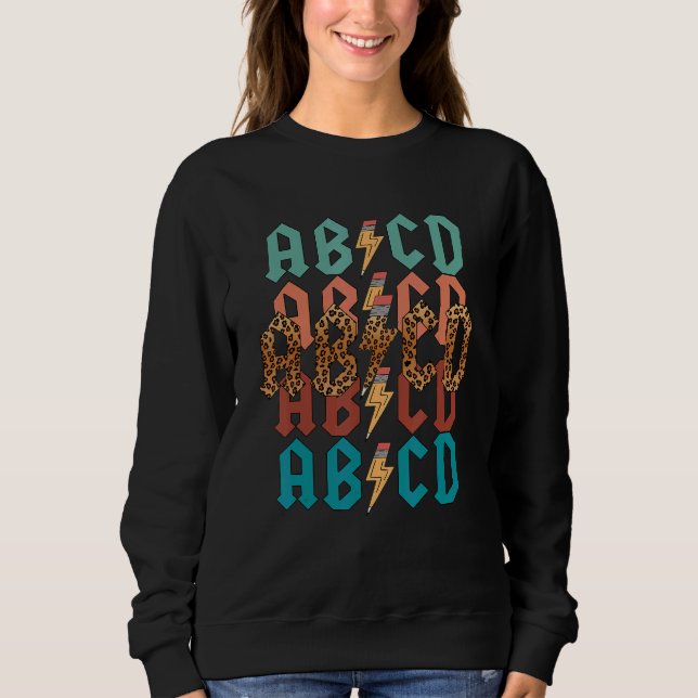 Back In Class ABCD Teacher ABCD Rocks Back To Scho Sweatshirt (Front)