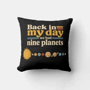 Back In My Day Nine Planets Including Pluto Funny Throw Pillow