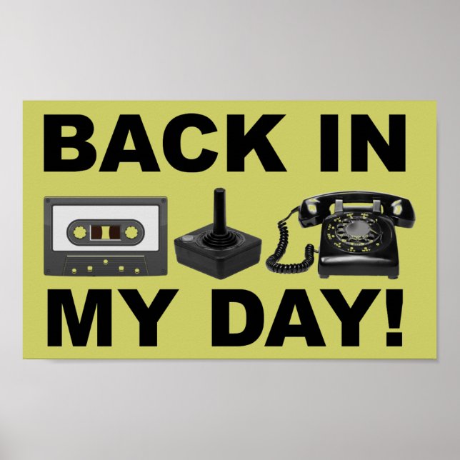Back In My Day Retro Funny Poster Sign (Front)