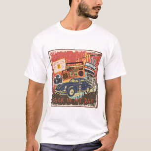 Back In My Day Retro Nostalgia T-Shirt