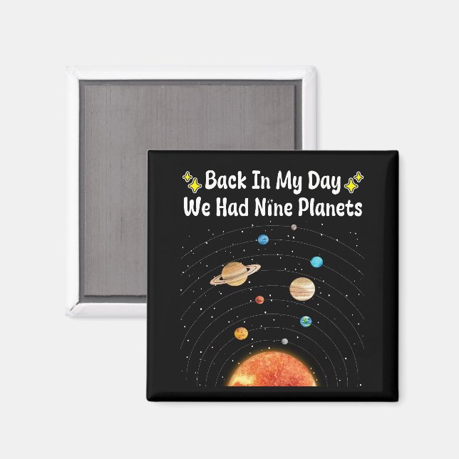 Back In My Day We Had Nine Planets Pluto Astronomy Magnet (Front/Back)