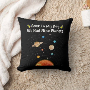 Back In My Day We Had Nine Planets Pluto Astronomy Throw Pillow