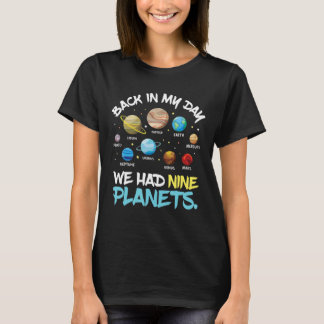 Back In My Day We Had Nine Planets Solar System T-Shirt