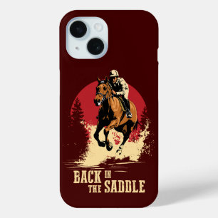 Back In The Saddle - Horse Racing iPhone 15 Case