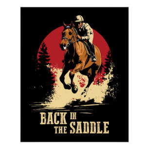 Back In The Saddle - Horse Racing Poster