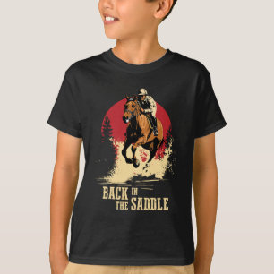 Back In The Saddle - Horse Racing T-Shirt