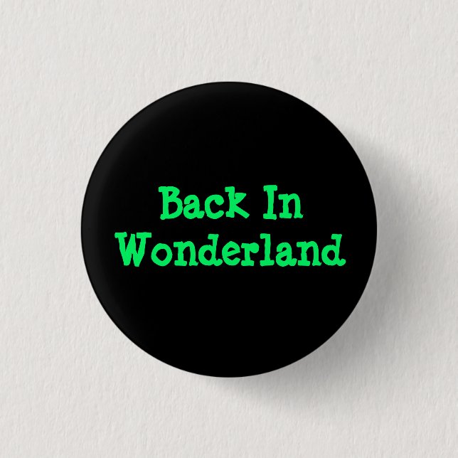 Back In Wonderland Button (Front)