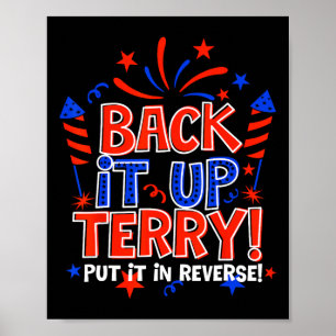 Back It Up Terry Put It In Reverse 4th Of July Fir Poster