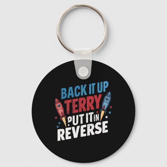Back It Up Terry Put It In Reverse Firework 4th Of Keychain (Front)