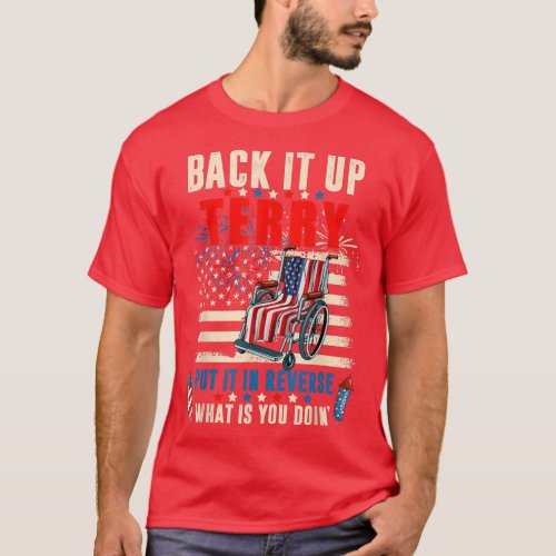 Back It Up Terry Put It In Reverse Firework 4th Of T_Shirt