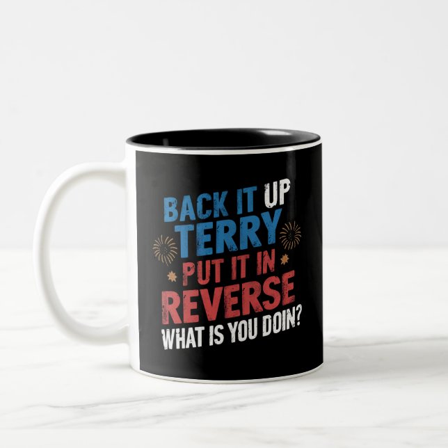 Back It Up Terry Put It In Reverse Fireworks  Two-Tone Coffee Mug (Left)