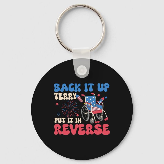 Back It Up Terry Put It In Reverse Funny Meme 4th  Keychain (Front)
