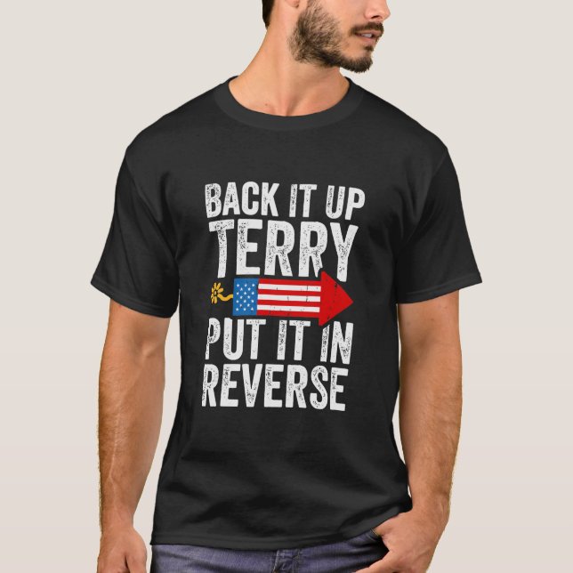 Back It Up Terry Put It in Reverse T-Shirt (Front)