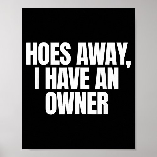 Back Off Away Have An Owner Funny Unhinged Meme Poster
