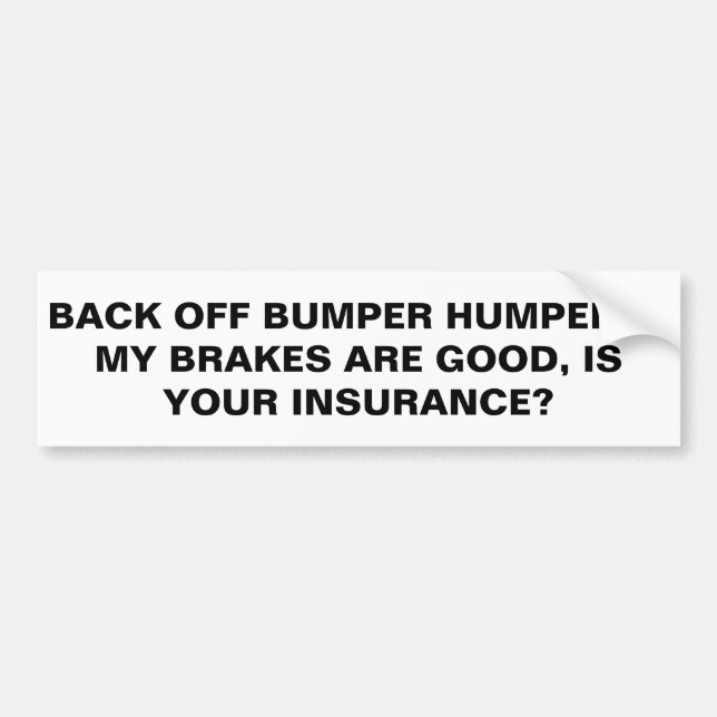 Back off Bumper Humper Bumper Sticker (Front)