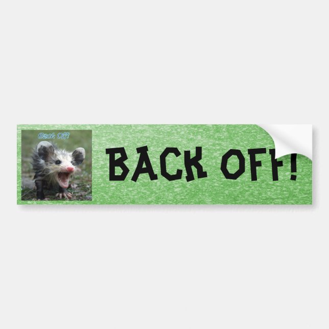 Back Off! Bumper Sticker (Front)