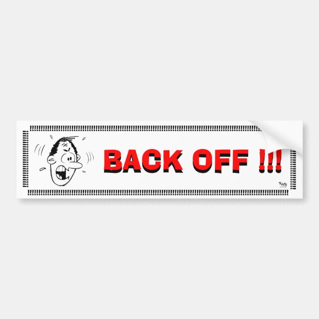 Back Off !! Bumper Sticker (Front)