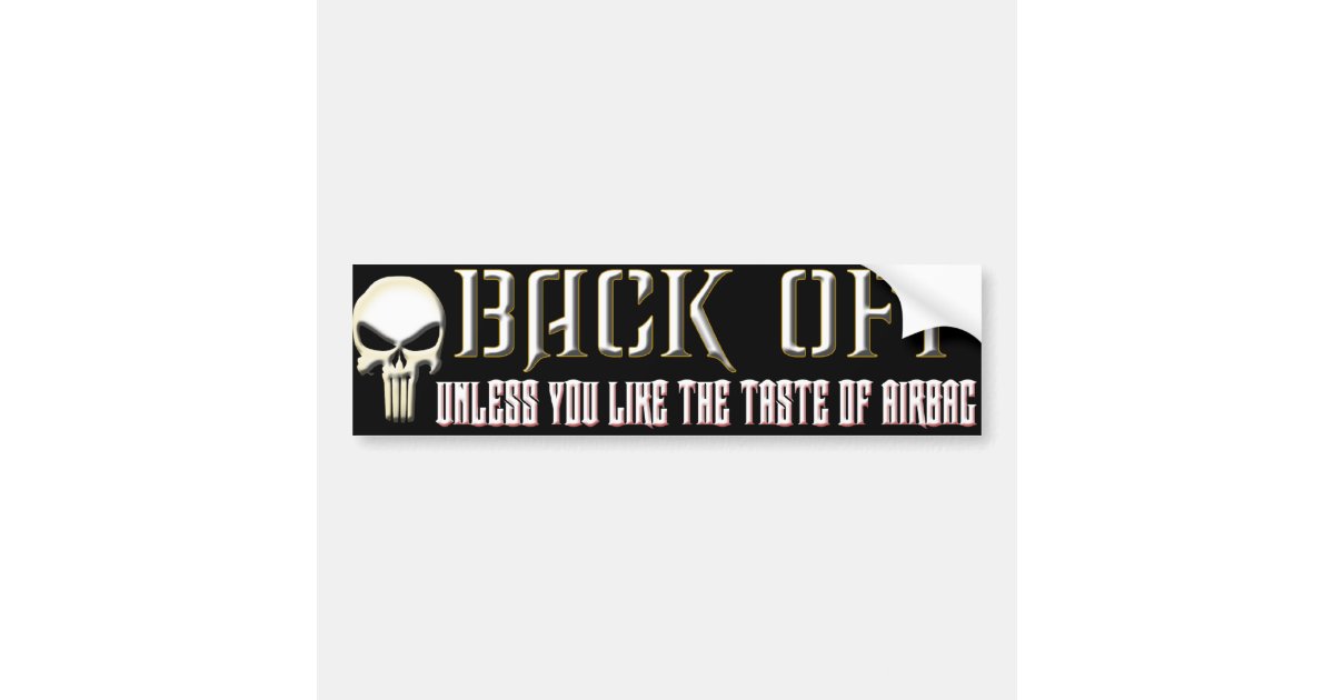 Back Off Bumper Sticker Zazzle