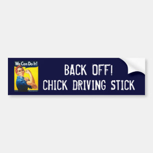 BACK OFF!, CHICK DRIVING STICK BUMPER STICKER