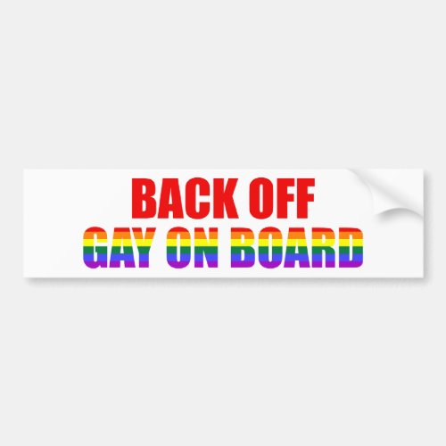 Back Off Gay On Board Bumper Sticker