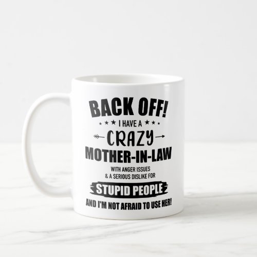 Back Off I Have A Crazy Mother_in_law Coffee Mug