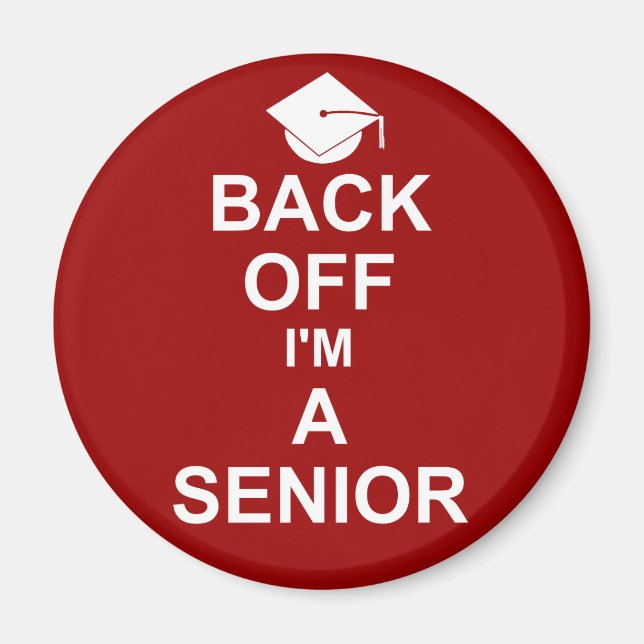 Back Off I'm a Senior High School Magnet (Front)