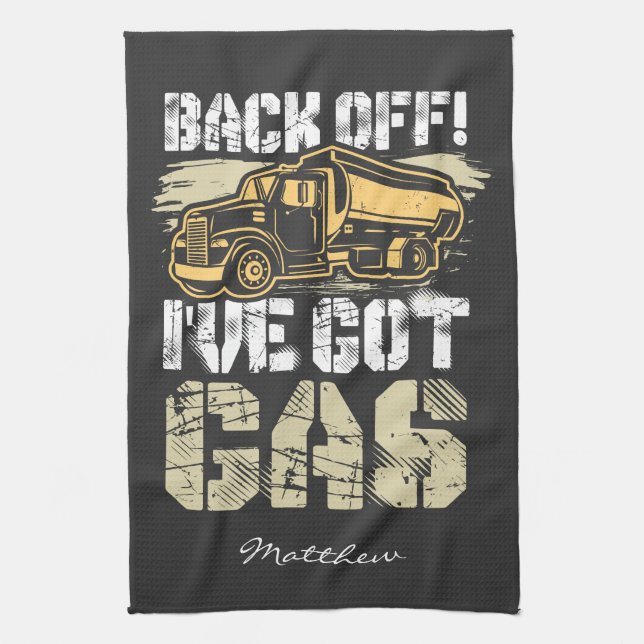 Back Off I've Got Gas Ice Road Tanker Driver Kitchen Towel (Vertical)