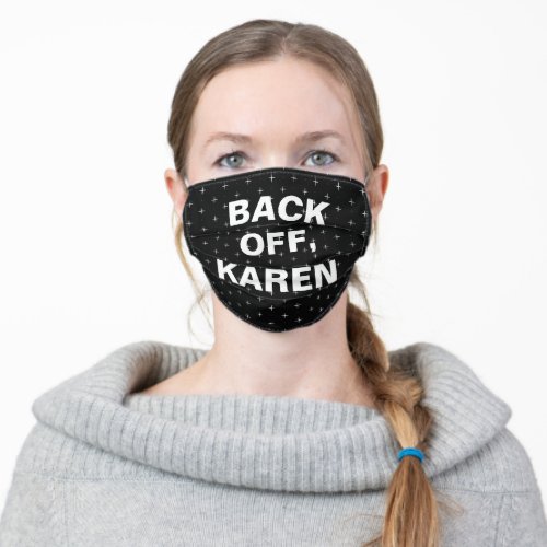 Back Off Karen _ black and white Adult Cloth Face Mask