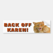 Back Off Karen Cat Meme Bumper Sticker (Front)