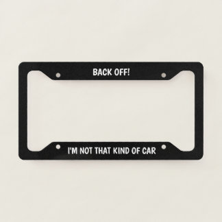 Back Off License Plate Frame
