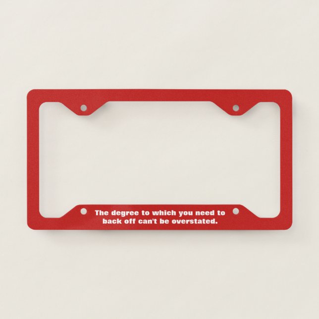 Back Off license plate frame (Front)