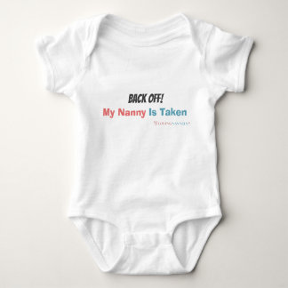 Back Off, My Nanny is Taken Baby Bodysuit
