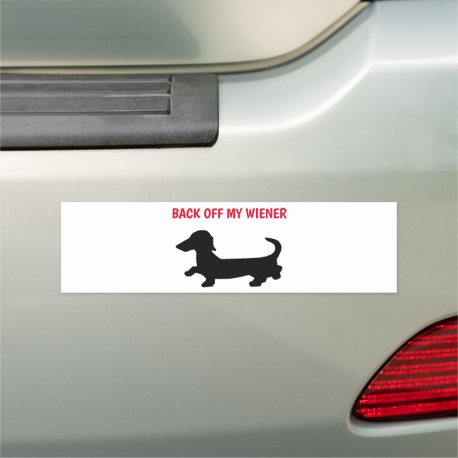 BACK OFF MY WIENER Car Bumper Magnet (In Situ)