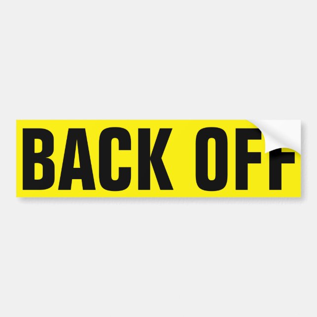 Back off tailgating warning sign bumper sticker (Front)
