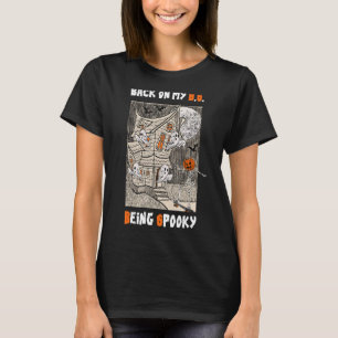 Back On My B S Being Spooky Cute Boo Ghost Hallowe T-Shirt