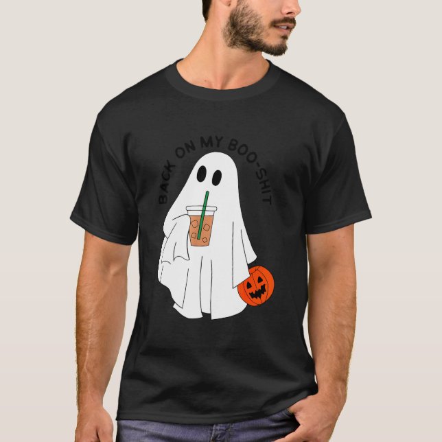 Back On My Boo-Shit Funny Ghost Boo Halloween Spoo T-Shirt (Front)
