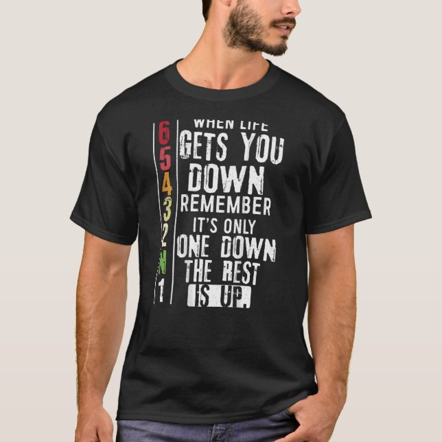 BACK PRINT Biker When Life Gets You Down Motorcycl T-Shirt (Front)