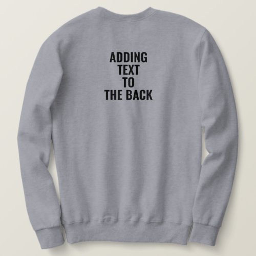 Back Print Upgrade Adding Text To The Back Custom Sweatshirt