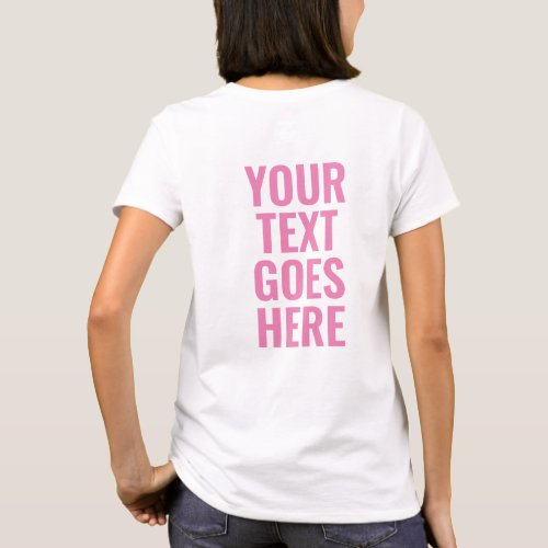 Back Side Print Custom Add Text Womens Modern T_Shirt