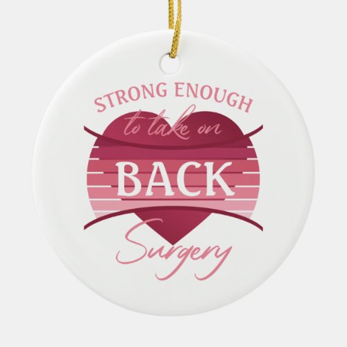 Back Surgery Recovery For Women Ceramic Ornament