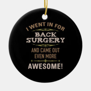 Back Surgery Recovery Humor Ceramic Ornament