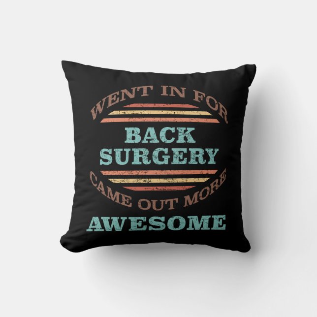 Back Surgery Recovery Humor Throw Pillow (Front)
