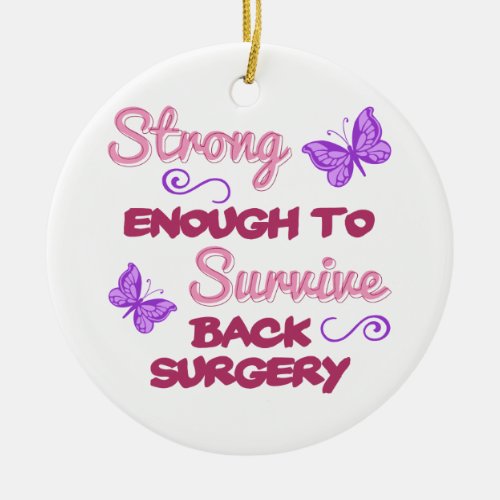 Back Surgery Strong Ceramic Ornament